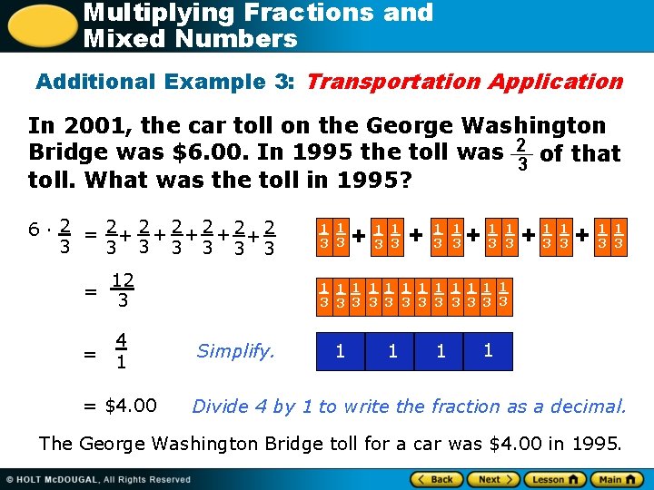 Multiplying Fractions and Mixed Numbers Additional Example 3: Transportation Application In 2001, the car