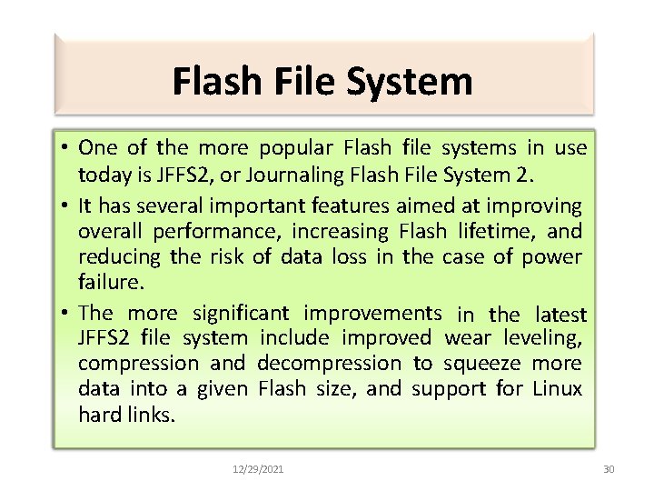 Flash File System • One of the more popular Flash file systems in use