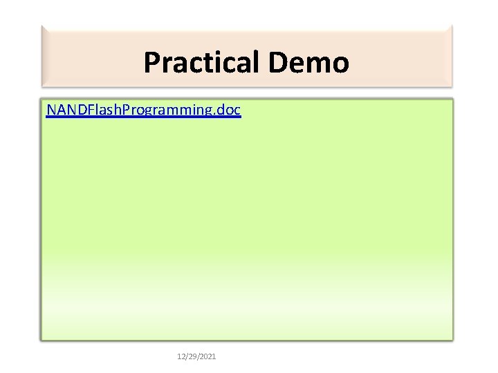 Practical Demo NANDFlash. Programming. doc 12/29/2021 