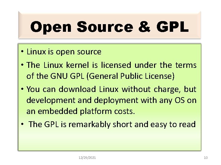 Open Source & GPL • Linux is open source • The Linux kernel is