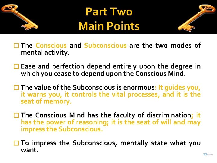 Part Two Main Points � The Conscious and Subconscious are the two modes of