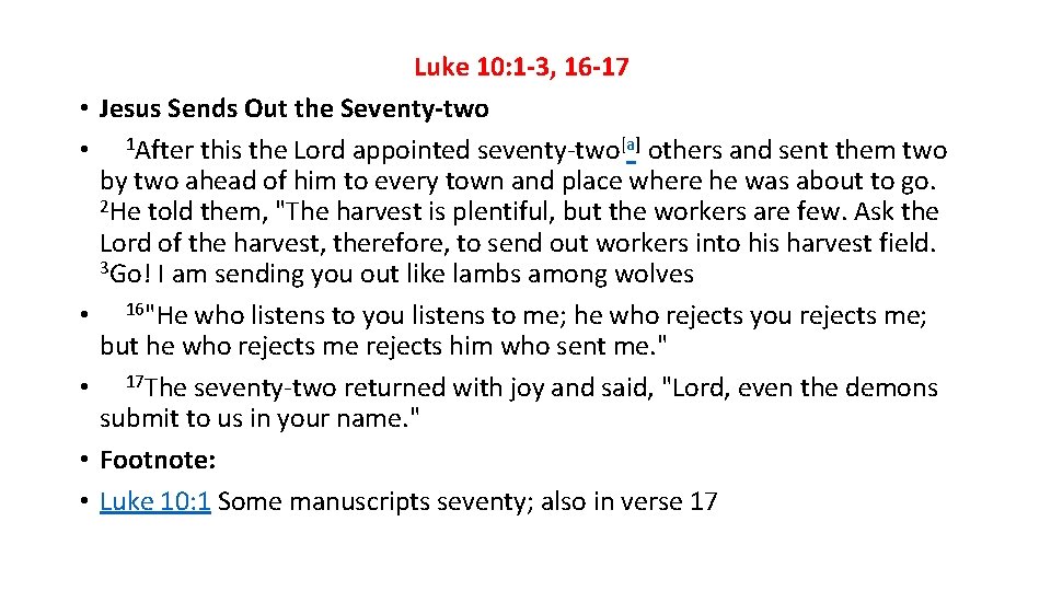  • • • Luke 10: 1 -3, 16 -17 Jesus Sends Out the