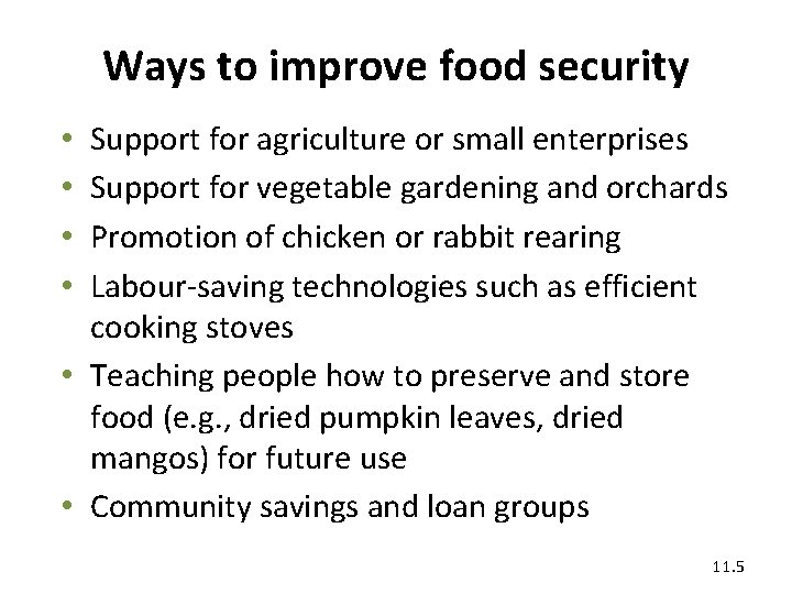 Ways to improve food security Support for agriculture or small enterprises Support for vegetable