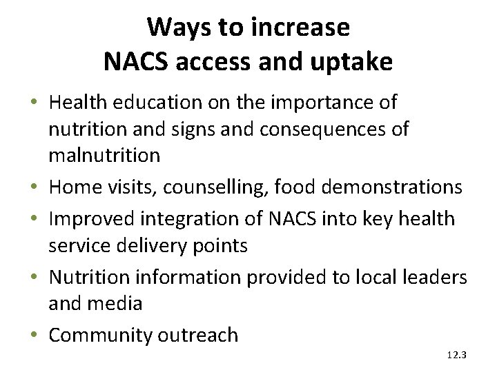 Ways to increase NACS access and uptake • Health education on the importance of