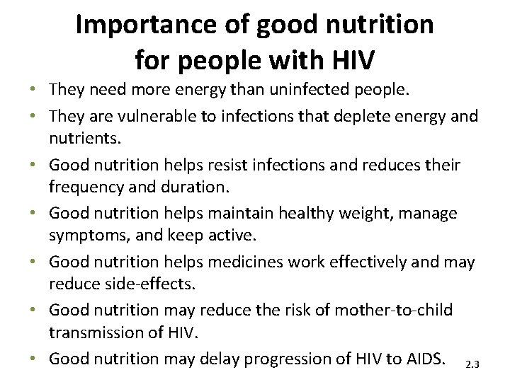 Importance of good nutrition for people with HIV • They need more energy than