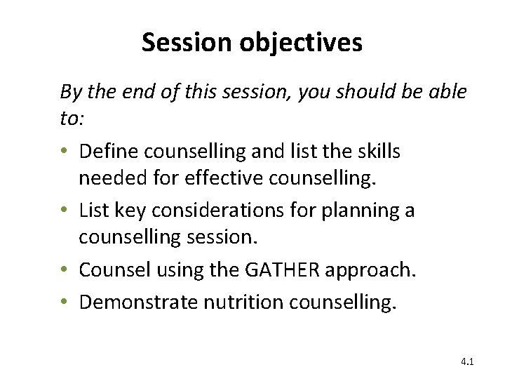 Session objectives By the end of this session, you should be able to: •