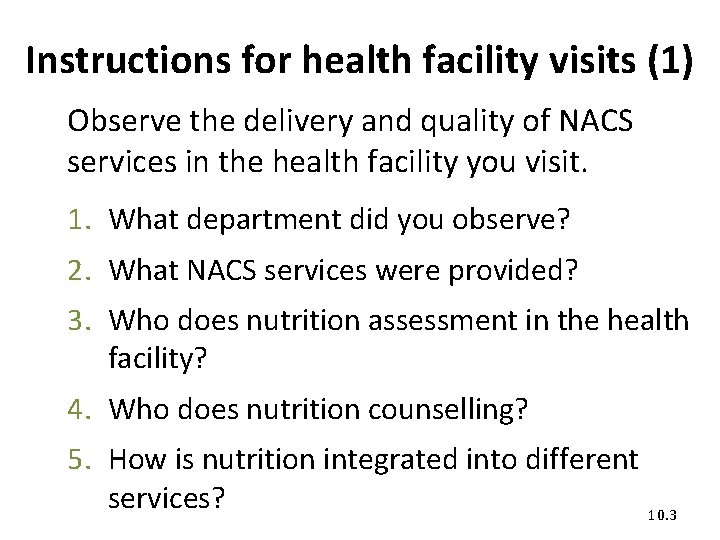Instructions for health facility visits (1) Observe the delivery and quality of NACS services