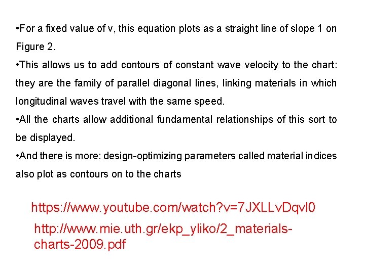  • For a fixed value of v, this equation plots as a straight