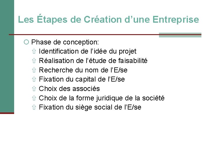 Les Étapes de Création d’une Entreprise Phase de conception: Identification de l’idée du projet