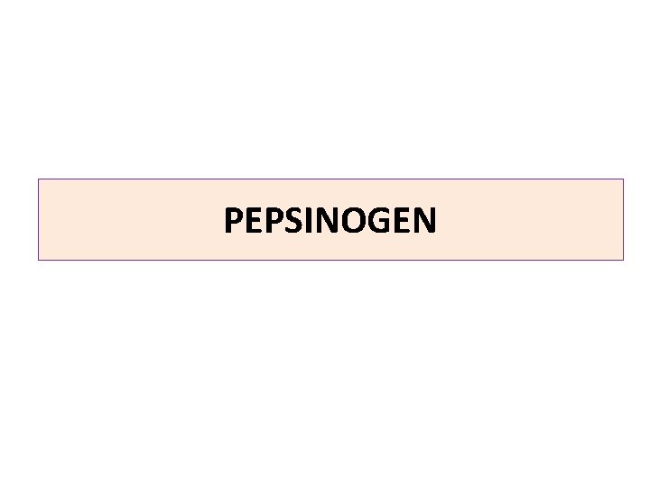 PEPSINOGEN 