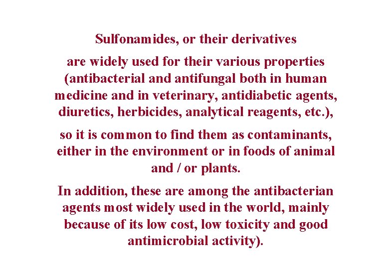 Sulfonamides, or their derivatives are widely used for their various properties (antibacterial and antifungal