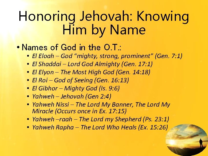 Honoring Jehovah: Knowing Him by Name • Names of God in the O. T.