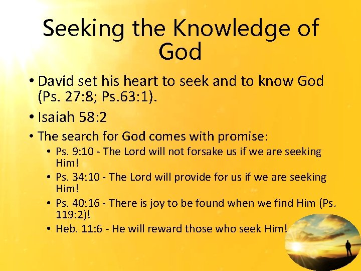 Seeking the Knowledge of God • David set his heart to seek and to