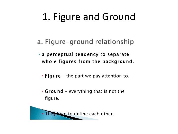 1. Figure and Ground 1. Figure and Ground