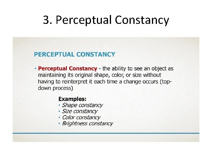3. Perceptual Constancy 3. Perceptual Constancy