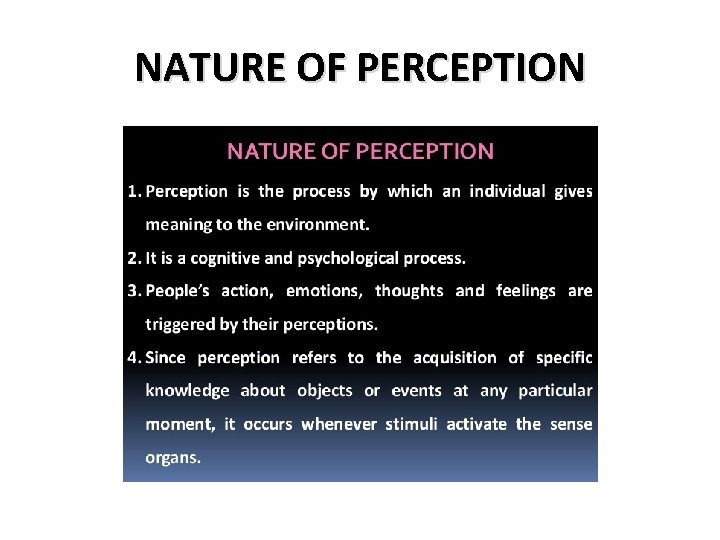 NATURE OF PERCEPTION NATURE OF PERCEPTION