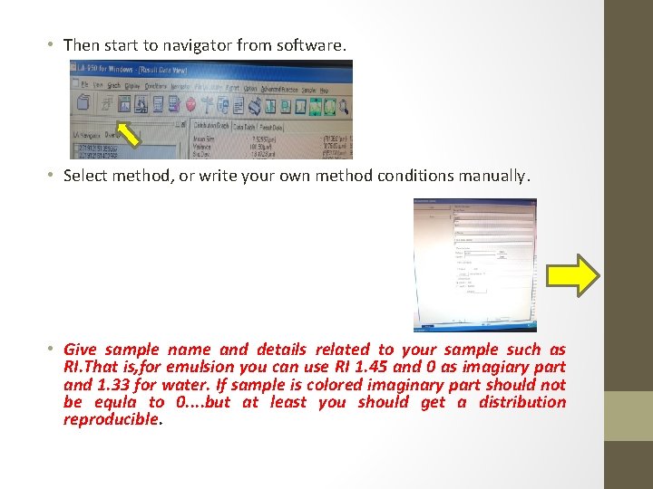  • Then start to navigator from software. • Select method, or write your