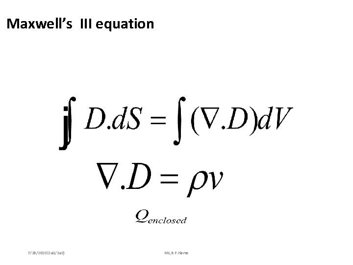Maxwell’s III equation 7/28/2010(2 u 1/2 u 2) Ms, B. P. Harne 