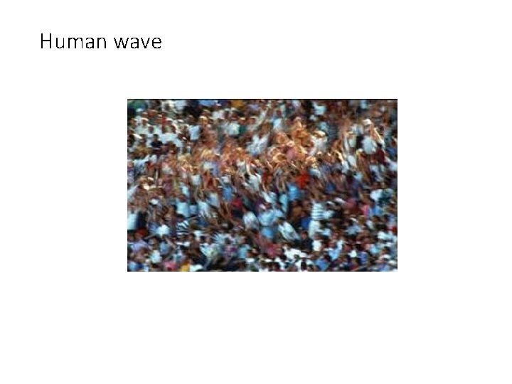 Human wave 