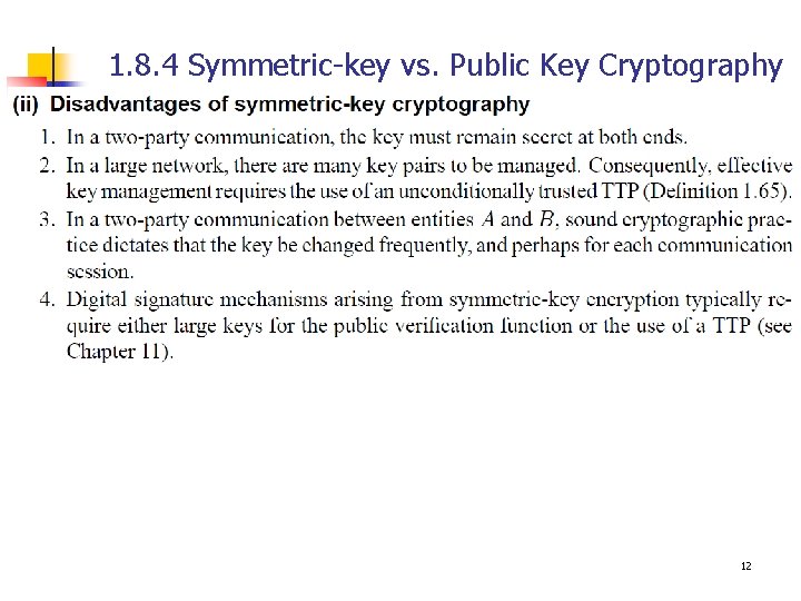 1. 8. 4 Symmetric-key vs. Public Key Cryptography 12 