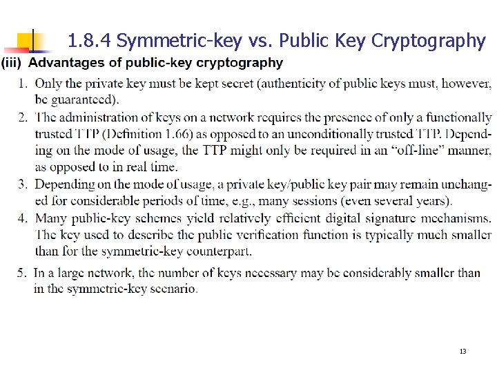 1. 8. 4 Symmetric-key vs. Public Key Cryptography 13 