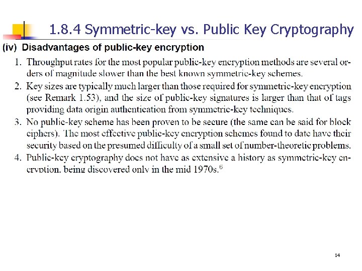 1. 8. 4 Symmetric-key vs. Public Key Cryptography 14 