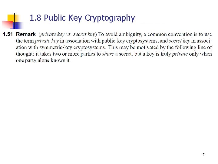 1. 8 Public Key Cryptography 7 