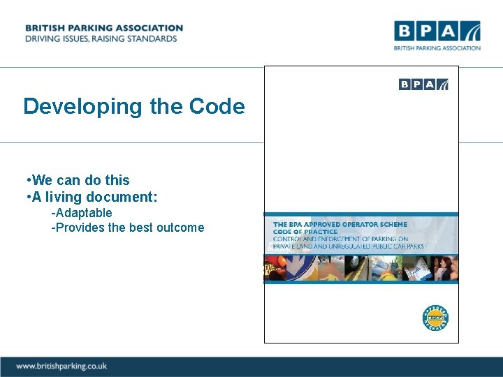 Developing the Code • We can do this • A living document: -Adaptable -Provides