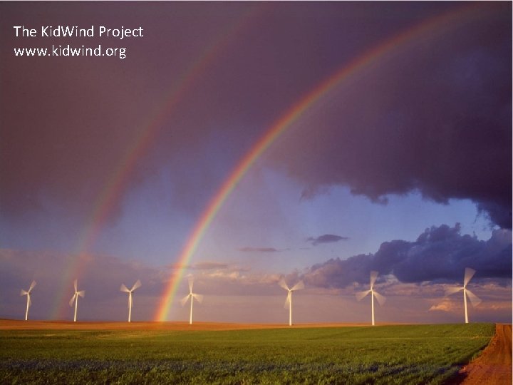 The Kid. Wind Project www. kidwind. org 