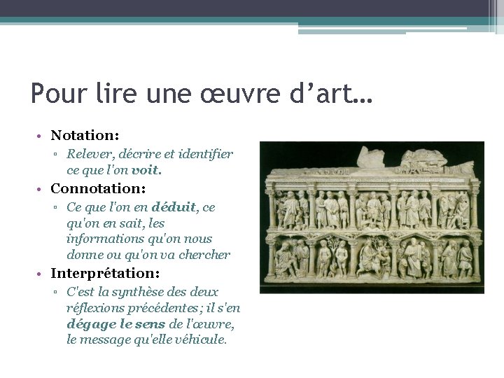 Pour lire une œuvre d’art… • Notation: ▫ Relever, décrire et identifier ce que