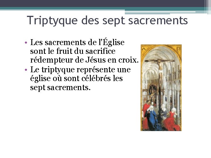 Triptyque des sept sacrements • Les sacrements de l'Église sont le fruit du sacrifice