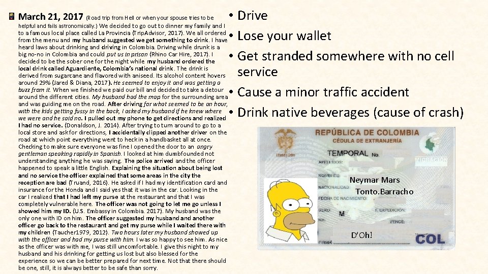  • Drive helpful and fails astronomically. ) We decided to go out to