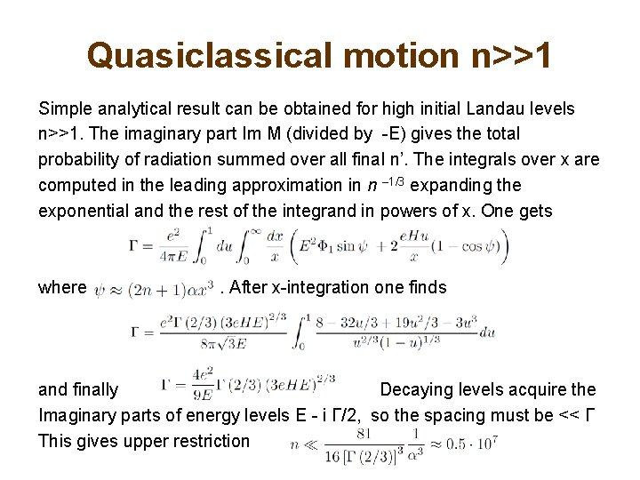 Quasiclassical motion n>>1 Simple analytical result can be obtained for high initial Landau levels