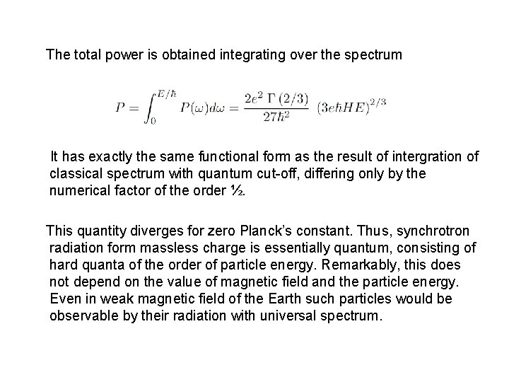 The total power is obtained integrating over the spectrum It has exactly the same