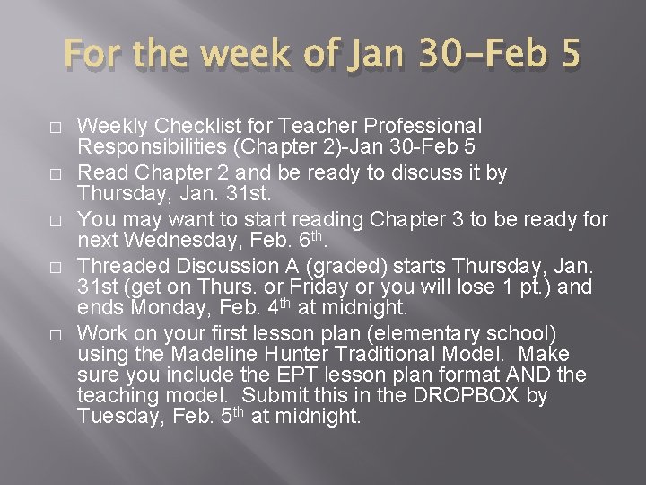 For the week of Jan 30 -Feb 5 � � � Weekly Checklist for
