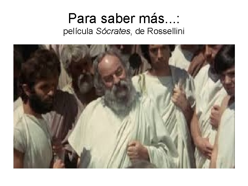 Para saber más. . . : película Sócrates, de Rossellini 