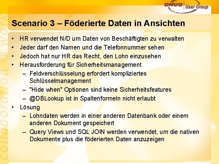 Scenario 3 – Föderierte Daten in Ansichten • • HR verwendet N/D um Daten