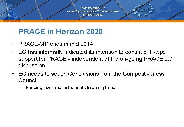 PRACE in Horizon 2020 • PRACE-3 IP ends in mid 2014 • EC has