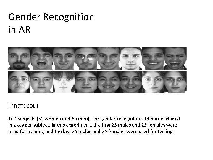 Gender Recognition in AR [ PROTOCOL ] 100 subjects (50 women and 50 men).