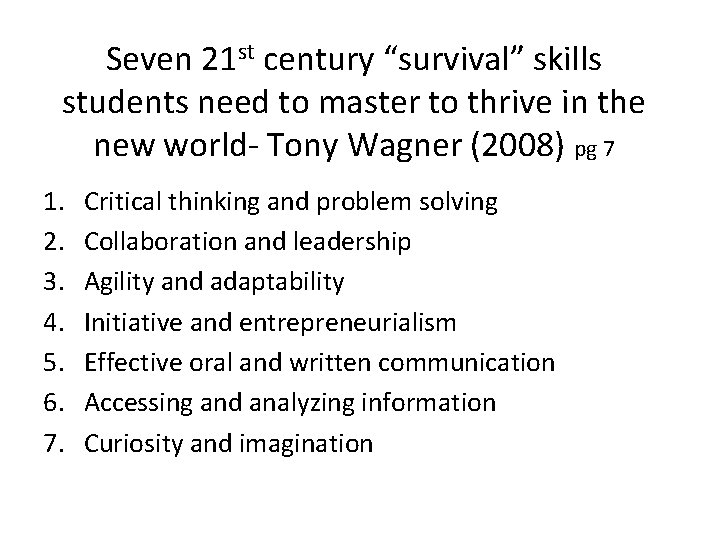 Seven 21 st century “survival” skills students need to master to thrive in the