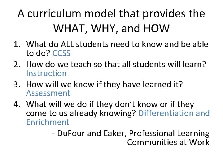 A curriculum model that provides the WHAT, WHY, and HOW 1. What do ALL