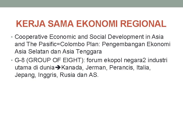 KERJA SAMA EKONOMI REGIONAL • Cooperative Economic and Social Development in Asia and The