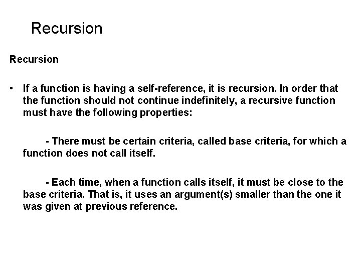 Recursion • If a function is having a self-reference, it is recursion. In order Recursion • If a function is having a self-reference, it is recursion. In order