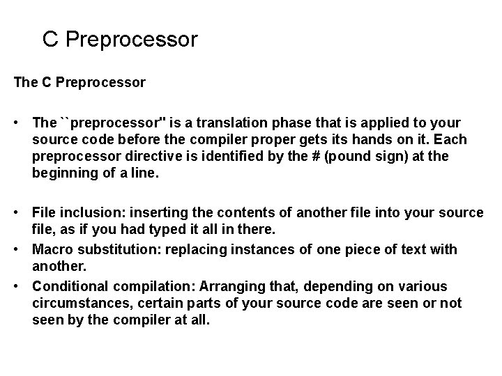 C Preprocessor The C Preprocessor • The ``preprocessor'' is a translation phase that is C Preprocessor The C Preprocessor • The ``preprocessor'' is a translation phase that is