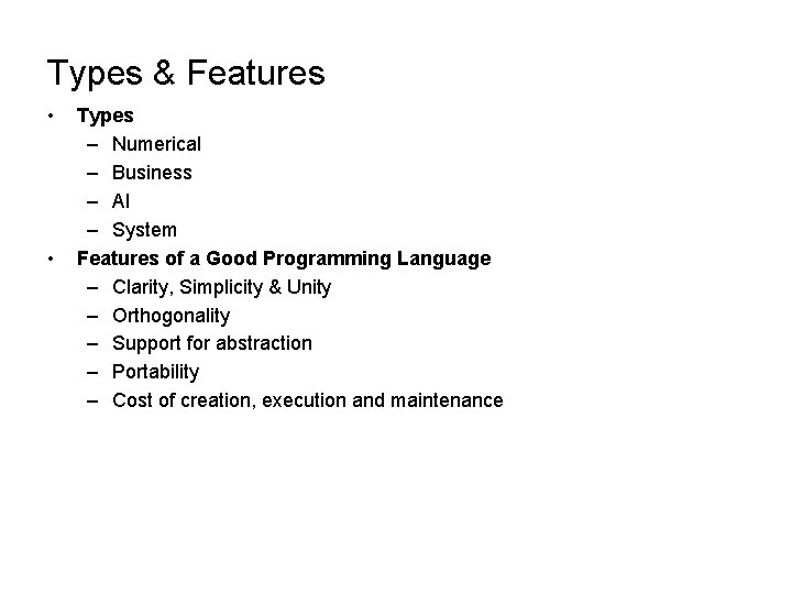 Types & Features • • Types – Numerical – Business – AI – System Types & Features • • Types – Numerical – Business – AI – System