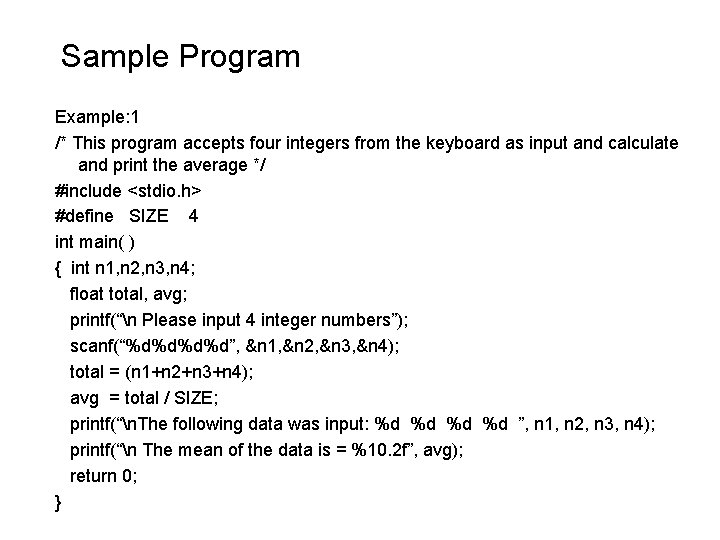 Sample Program Example: 1 /* This program accepts four integers from the keyboard as Sample Program Example: 1 /* This program accepts four integers from the keyboard as