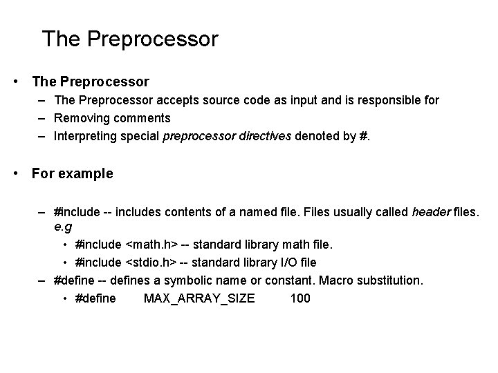 The Preprocessor • The Preprocessor – The Preprocessor accepts source code as input and The Preprocessor • The Preprocessor – The Preprocessor accepts source code as input and