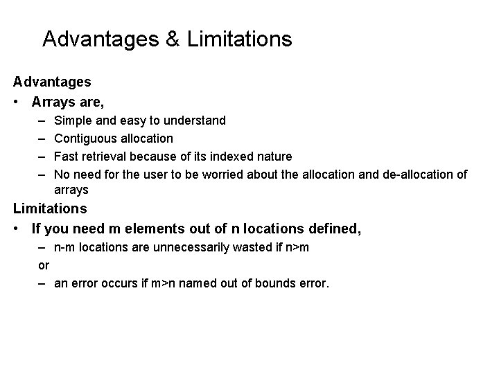 Advantages & Limitations Advantages • Arrays are, – – Simple and easy to understand Advantages & Limitations Advantages • Arrays are, – – Simple and easy to understand