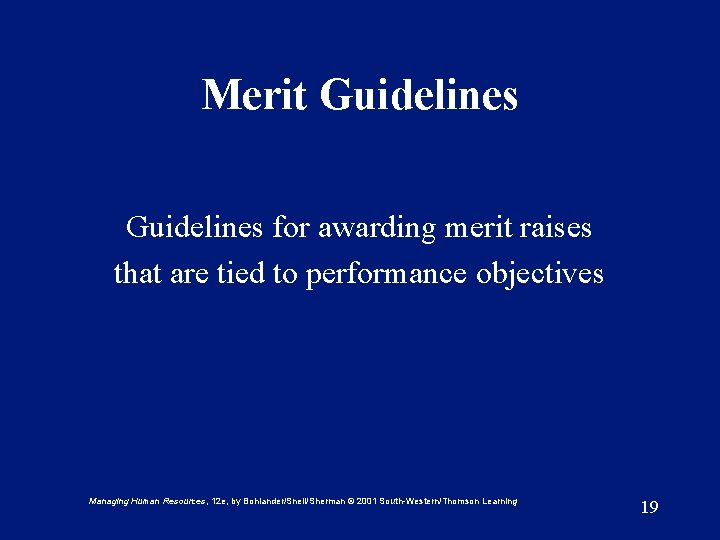 Merit Guidelines for awarding merit raises that are tied to performance objectives Managing Human