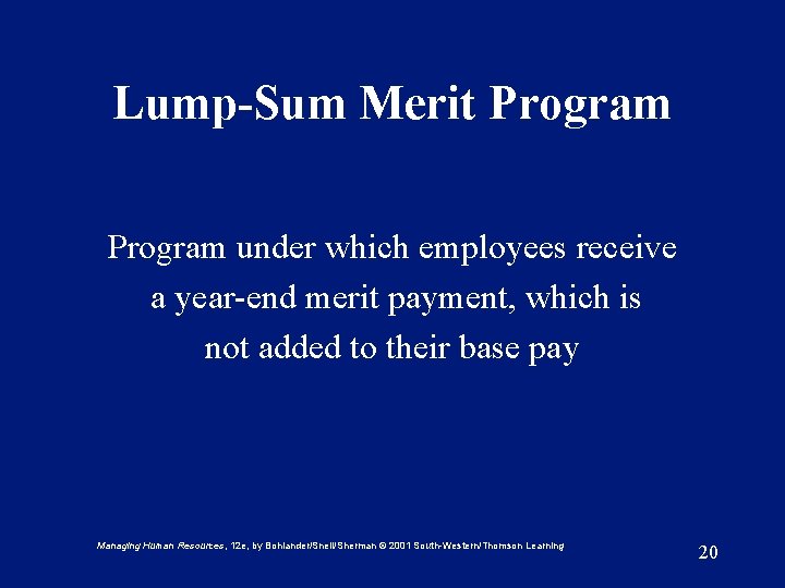 Lump-Sum Merit Program under which employees receive a year-end merit payment, which is not